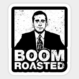 Michael scott - Boom roasted Sticker